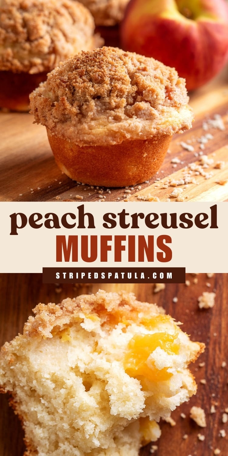 A collage features homemade peach streusel muffins, with a golden muffin topped with a thick cinnamon streusel crumb topping above and a split muffin below showing a soft, fluffy interior filled with juicy peach pieces. Text overlay reads “peach streusel MUFFINS” and “stripedspatula.com.”