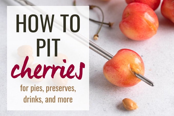 Guide intro graphic: How to pit cherries for pies, preserves, drinks, and more