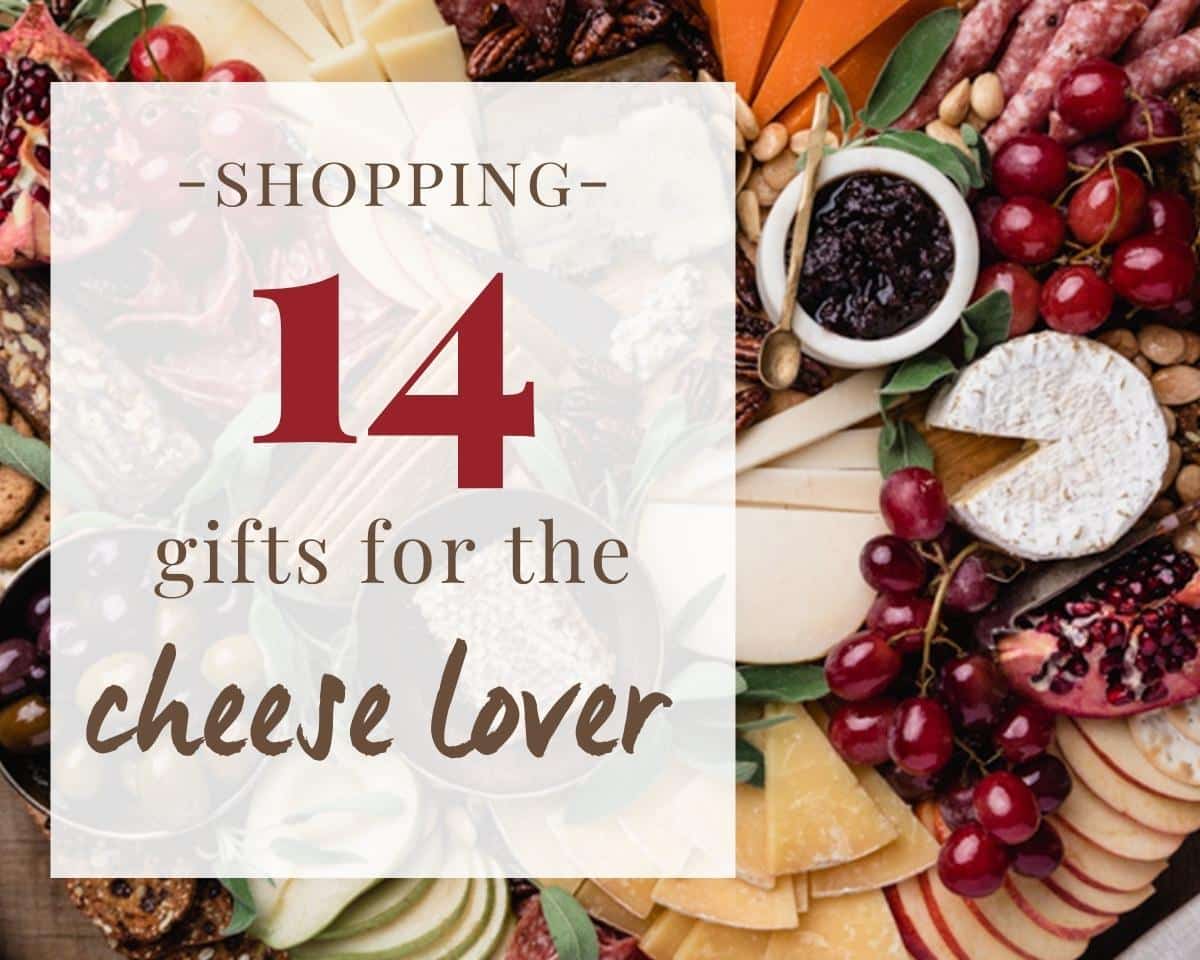 cheese board with "14 gifts for the cheese lover" text overlay