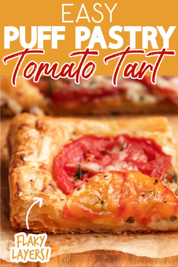 closeup of a slice of puff pastry tomato tart with a yellow banner and text overlays that read "Easy Puff Pastry Tomato Tart" and "Flaky Layers"