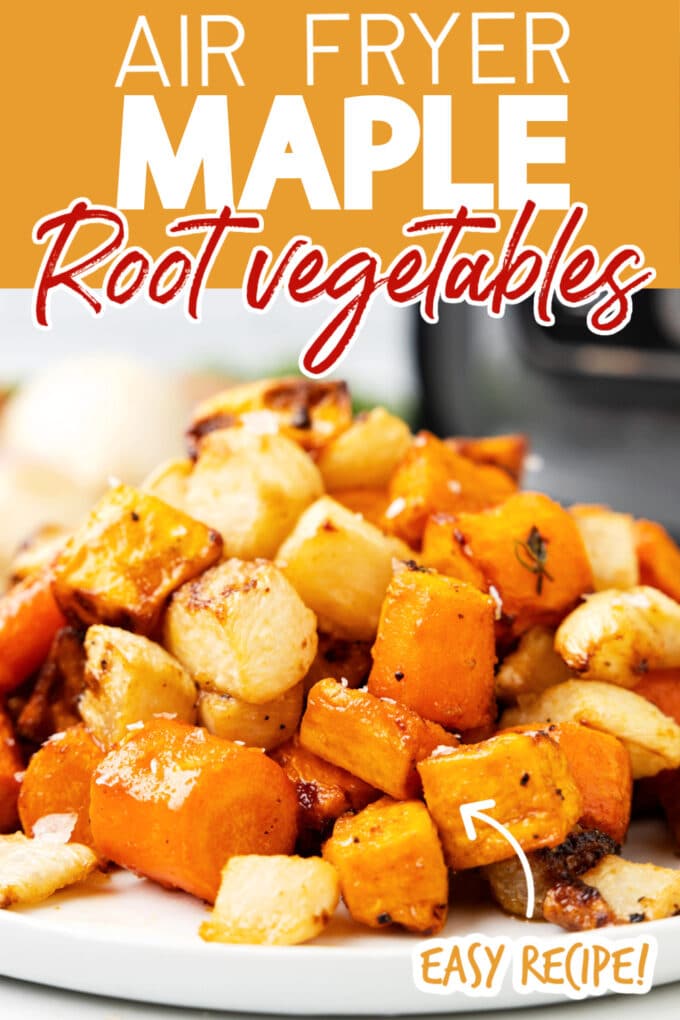 air fryer root vegetables on a white platter with a yellow rectangular banner and text overlays that read "air fryer maple root vegetables" and "easy recipe!"