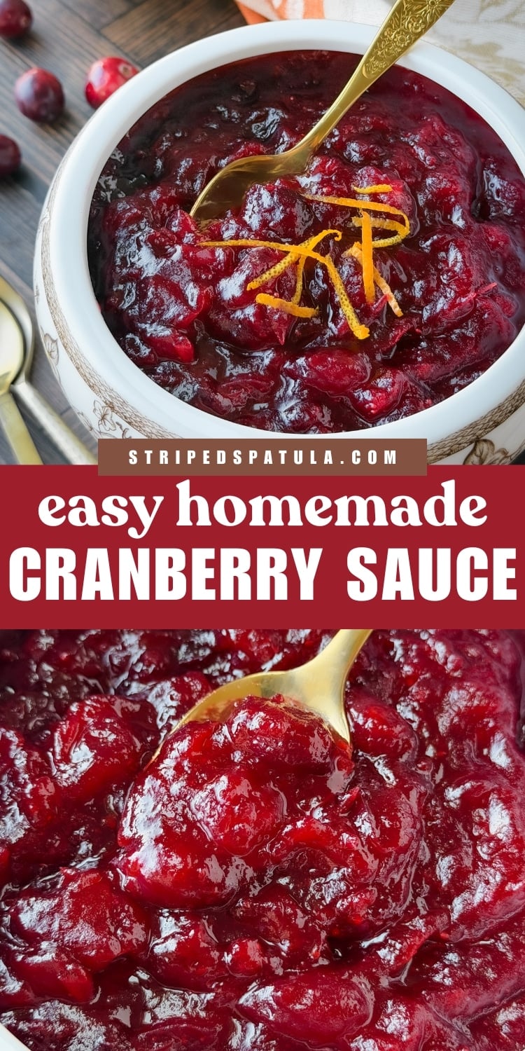 Two photos of vibrant, whole-berry cranberry sauce in a white and gold serving dish, garnished with orange zest and served with a gold spoon. The text on the pin reads: “StripedSpatula.com Easy Homemade Cranberry Sauce.”