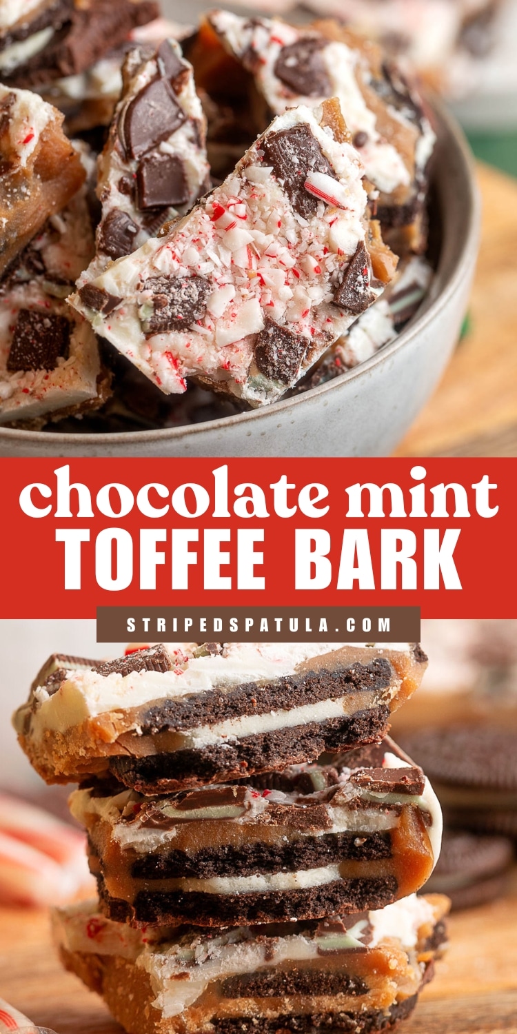 Close-up of Chocolate Mint Toffee Bark with layers of buttery toffee, Oreo cookie halves, semi-sweet chocolate, and crushed peppermint candy, topped with chunks of Andes mints and melted white chocolate. On-image text reads “chocolate mint TOFFEE BARK stripedspatula.com” in bold white and red font across a center banner. The top image shows a bowl of broken bark pieces, and the bottom image shows a stacked view of bark highlighting its layers.