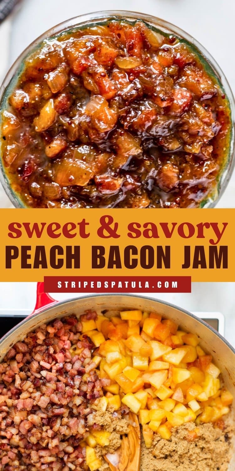 A collage shows homemade peach bacon jam, with a close-up of the finished glossy jam in a glass jar above and diced peaches, crispy bacon, onions, and brown sugar cooking together in a Dutch oven below. Text overlay reads โsweet & savory PEACH BACON JAMโ and โstripedspatula.com.โ