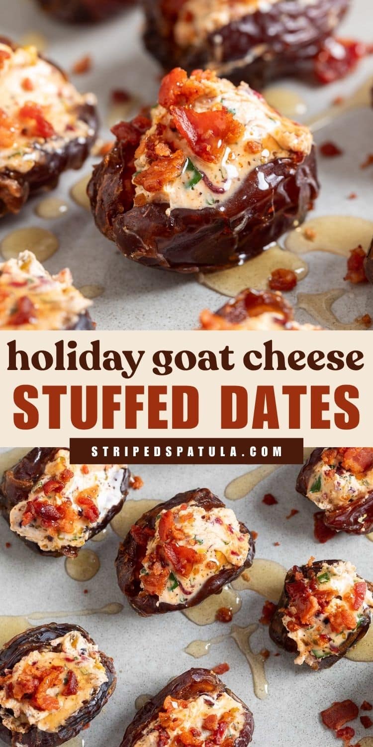 A collage features goat cheese stuffed dates, with a close-up of a Medjool date filled with a creamy herb goat cheese mixture, topped with crispy bacon and drizzled with honey above, and several finished stuffed dates arranged on a serving platter below. Text overlay reads “holiday goat cheese STUFFED DATES” and “stripedspatula.com.”